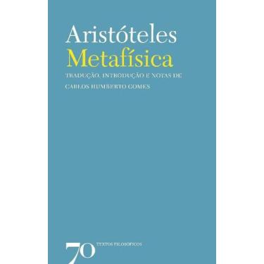Imagem de Metafisica: Traducao, Introducao E Notas De Carlos Humberto Gomes - Al