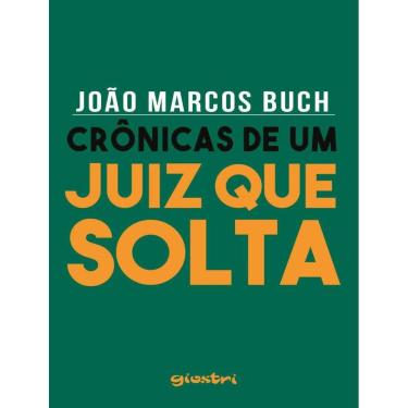 Imagem de Cronicas De Um Juiz Que Solta - Volume 1