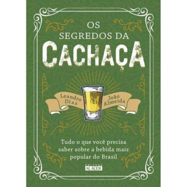 Imagem de Os Segredos Da Cachaça
