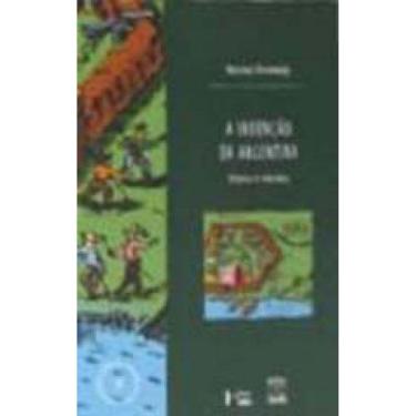 Imagem de Invençao Da Argentina, A - Historia De Uma Ideia