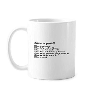 Imagem de Caneca clássica com citação de poesia famosa Believe In Yourself Caneca de cerâmica branca presente com alças 350 ml