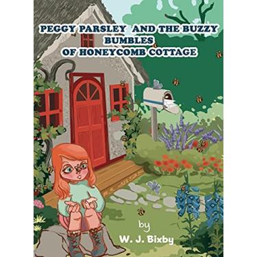 Imagem de Peggy Parsley and the Buzzy Bumbles of Honeycomb Cottage
