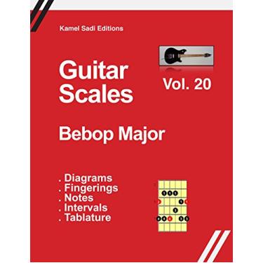 Imagem de Guitar Scales Bebop Major: Vol. 20 (English Edition)
