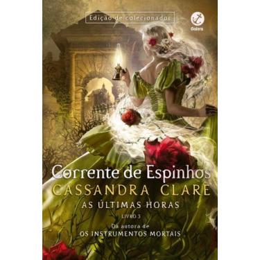Imagem de Livro - Corrente de espinhos (Vol. 3 As últimas horas) - Galera