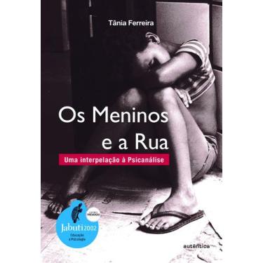Imagem de Livro - Os meninos e a rua - Vencedor do Prêmio Jabuti 2002 de Educaçã