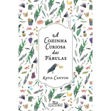 Imagem de A Cozinha Curiosa Das Fábulas - 14 Histórias Com Receitas