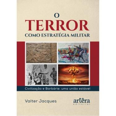 Imagem de O Terror Como Estratégia Militar