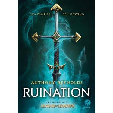 Imagem de Livro - Ruination: Uma história de League of Legends - Galera