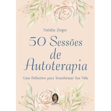 Imagem de 50 Sessões de Autoterapia - Guia Definitivo para Transformar Sua Vida 
