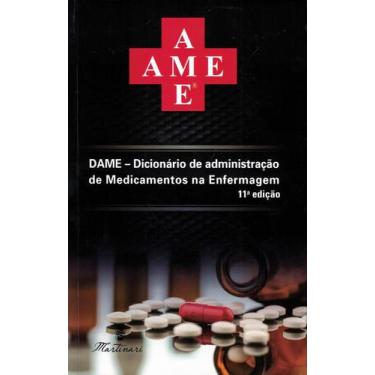 Imagem de Dame - Dicionario De Administracao De Medicamentos Na Enfermagem - 11ª