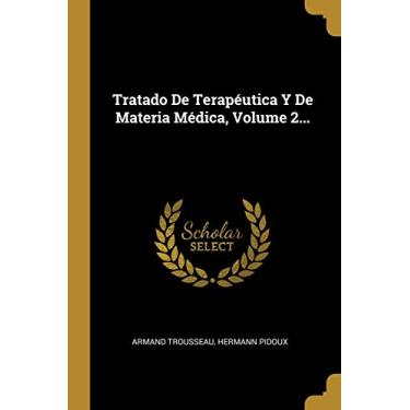 Imagem de Tratado De Terapéutica Y De Materia Médica, Volume 2...