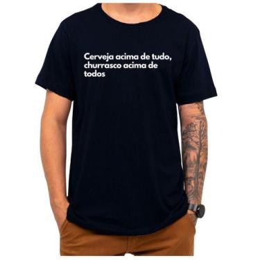 Imagem de Camiseta Frase Cerveja Acima De Tudo Churrasco Acima De Todo - Loja Cl