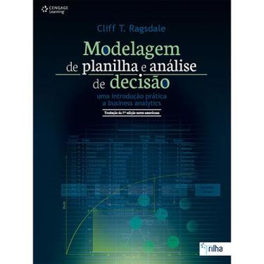 Imagem de Livro - Modelagem de Planilha e Análise de Decisão: Uma Introdução Prática a Business Analytics – 9ª Edição - 2015 - Cliff T. Ragsdale