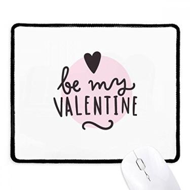 Imagem de Mouse pad Be My Valentine rosa estilo citação mouse pad borda costurada preta antiderrapante jogo