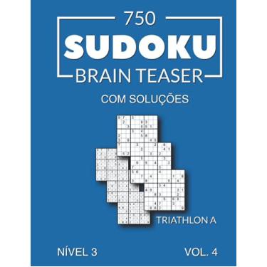 Imagem de 750 Sudoku Brain Teaser Triathlon A com soluções Nível 3 Vol. 4