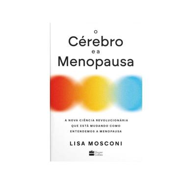 Imagem de O Cerebro e a Menopausa Lisa Mosconi