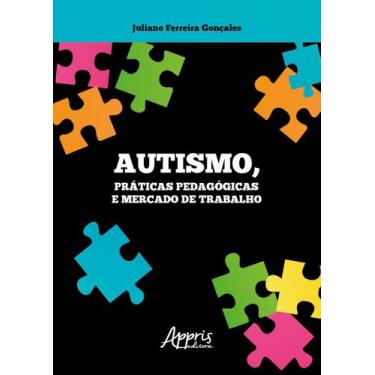 Imagem de Livro - Autismo, práticas pedagógicas e mercado de trabalho