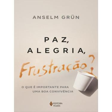 Imagem de Paz, Alegria, Frustração?