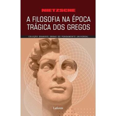 Imagem de A Filosofia Na Época Trágica Dos Gregos - Nietzsche - Vol. 1
