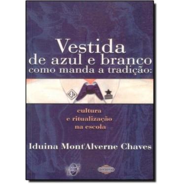 Imagem de Vestida De Azul E Branco Como Manda A Tradicao: Cu