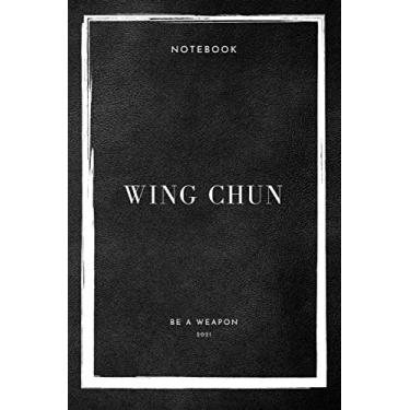Imagem de Notebook Wing Chun Be A Weapon 2021 (Wing Chun Notebooks)