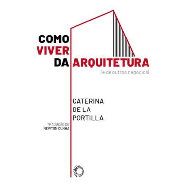 Imagem de Livro - Como Viver da Arquitetura