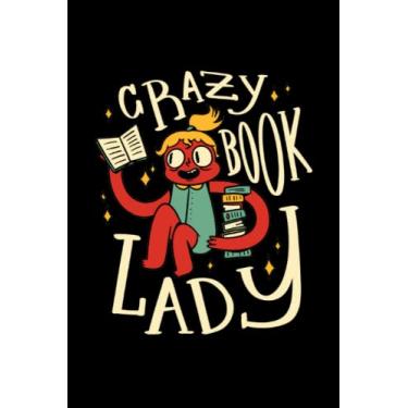 Imagem de Verrückte Bücherfrau - Bücherwurm Notizbuch: DIN A5 (6x9) Notizbuch für Leseratten und Buchliebhaber mit 120 linierte Seiten und Wochentage für die Tagebuch Funktion