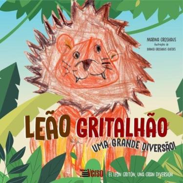 Imagem de Leão Gritalhão: Uma Grande Diversão. = El León Gritón: Una Gran Diversión