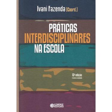 Imagem de Praticas Interdisciplinares Na Escola - 13ª Ed
