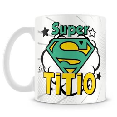 Imagem de Caneca Personalizada Super Titio de Porcelana Branca - Amo Canecas