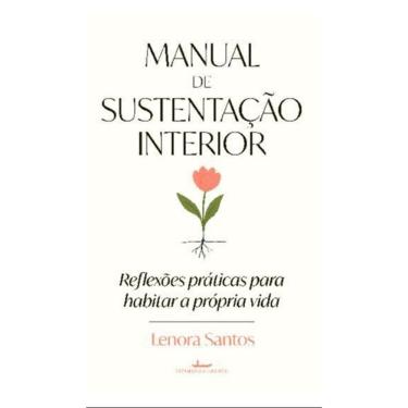 Imagem de Manual de Sustentação Interior - Reflexões Práticas Para Habitar a Própria Vida