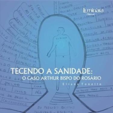 Imagem de Tecendo a Sanidade: o caso Arthur Bispo do Rosário