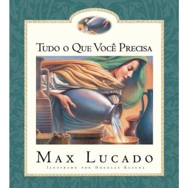Imagem de Tudo o que Você Precisa, Max Lucado - Thomas Nelson - Exclusivos