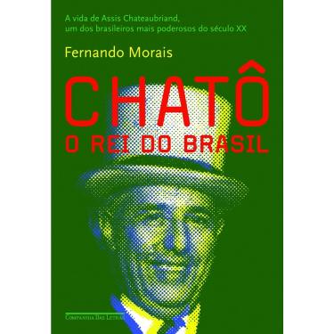 Imagem de Livro Chatô autor Fernando Morais (2023)