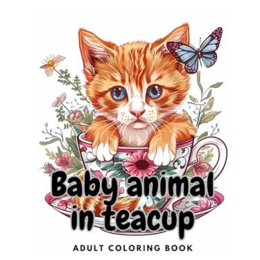 Imagem de Cute Animal in Teacup Coloring Book: 50 Adorable Baby Aniamls suitable for Adults (Including dogs, cats, owls, deers, rabbits and hamsters)