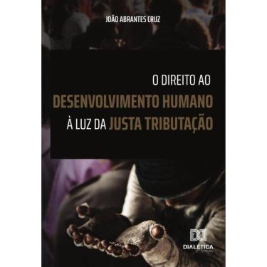 Imagem de O Direito ao Desenvolvimento Humano à Luz da Justa Tributação-Português