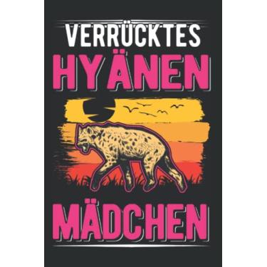 Imagem de Hyänen Notizbuch: Verrücktes Hyänen Mädchen Erdwolf Hyena / 6x9 Zoll / 120 karierte Seiten