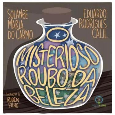 Imagem de O Misterioso Roubo da Beleza - Editora Fique Firme