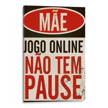 Imagem de Quadro Gamer - Mãe Jogos Online não tem Pause - Mioquadros, 90x60 cm, 