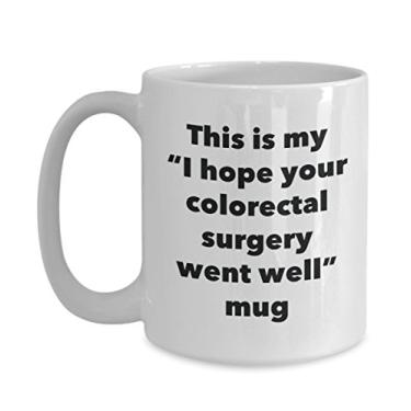 Imagem de Caneca This is My I Hope Your Colorectal Surgery Went Well - Caneca de café de cacau quente divertido - Presente Get Well Soon - Ideia novidade de presente de mordaça