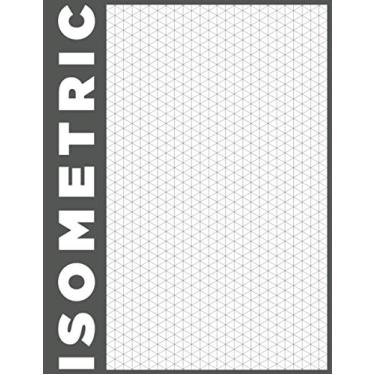 Imagem de Isometrisches Zeichnen Din A4 100 Sleiten | Dreiecknetzpapier | Isometriepapier | Isometrie 3D-Zeichenblock | Isometrieblock: Architektenpapier ... Studierende (Architektur Buch Zeichnen 4)