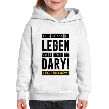 Imagem de Moletom Infantil It's gonna be Legendary - Foca na Moda, Branco, 6
