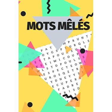 Imagem de Mots Mêlés: Carnet de mots mêlés pour adultes | 40 grilles avec solutions | 800 mots dans des thèmes divers | Format 22,86cm x 15,24cm | Idéal pour se détendre et s'amuser
