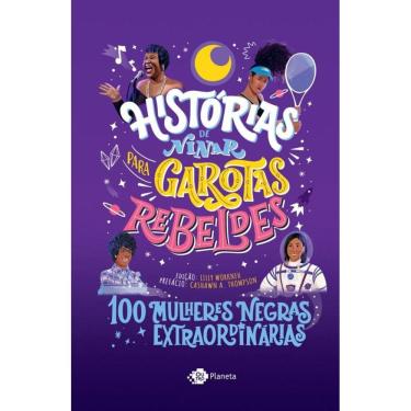 Imagem de Histórias de ninar para garotas rebeldes - Volume 5: 100 mulheres negras extraordinárias