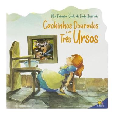 Imagem de Meu Primeiro Conto de Fada Ilustrado: Cachinhos Dourados e os Três Ursos