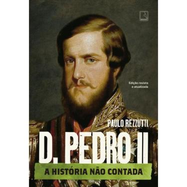 Imagem de D. Pedro II: A história não contada