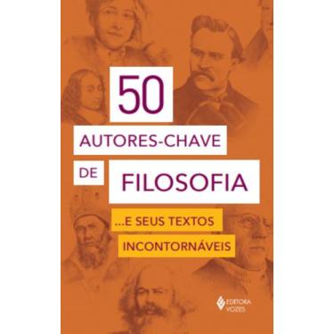 Imagem de Livro - 50 autores-chave de filosofia... e seus textos incontornáveis