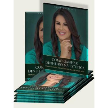 Imagem de Livro Como ganhar dinheiro na estetica - Daniela Fidellis