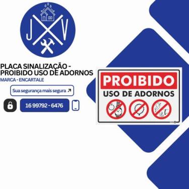Imagem de Placa Sinalização Segurança - Proibido Uso De Adornos - EncartAle