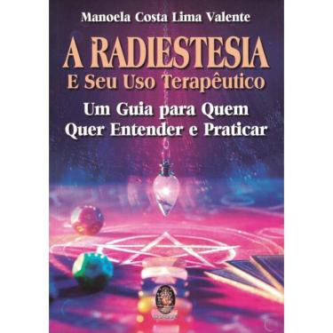 Imagem de Radiestesia E Seu Uso Terapeutico, A